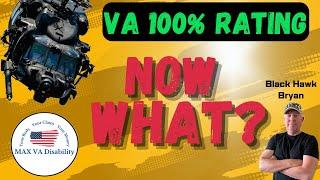 VA 100% Now What? 100% Scheduler Rating and 100% P&T.