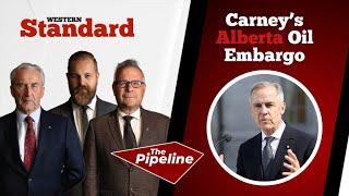 Carney’s Alberta Oil Embargo
