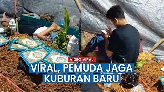 Viral! Tidur Samping Makam, Jaga Kuburan Bawa Kipas dan Camilan