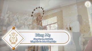 DÂNG MẸ - Lm. Hoài Đức | Ca kêt lễ  Thánh Lễ 13/2 | Ca đoàn Mông Triệu | Gx. Fatima Bình Triệu