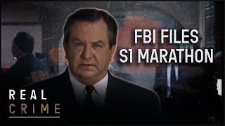 Inside Some Of The FBI’s Most Incredible Cases | The FBI Files S1 Marathon | Real Crime