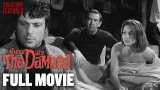 These Are the Damned | Full Movie | Creature Features