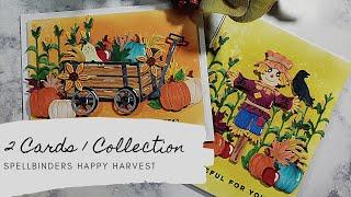 2 Cards 1 Collection | Spellbinders Happy Harvest Collection