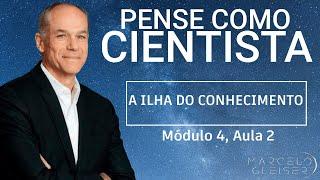 A ILHA DO CONHECIMENTO | Pense Como Cientista #11