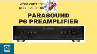 Parasound P6 Preamplifier Review: The Swiss Army Knife of Preamps?