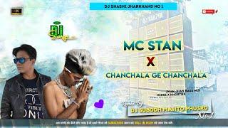 Mc stan Basti ka hasti x Chanchala Ge Chanchala √√ Fully Humming Bass Mix √√ Dj Subodh Mahto Phusro