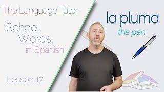 Boost Your Spanish Skills: School Supplies Vocabulary | Lesson 17