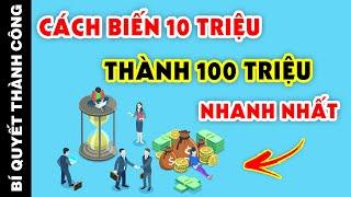 TƯ DUY LÀM GIÀU: Bí Quyết Để "BIẾN" 10 Triệu Thành 20 Triệu Nhanh Nhất Mà Ai Cũng Làm Được