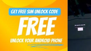 Unlock Your Android Phone For Free - Get Free SIM Unlock Code