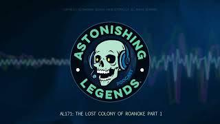 Episode 171  The Lost Colony of Roanoke Part 1