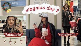 VLOGMAS 2 | Facultate, evenimente si facem cumparaturi pentru cadouri de Craciun!!  | 2022