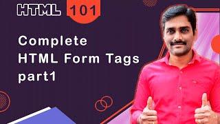 Complete HTML Form Tags Part 1 - HTML Tutorial 101 