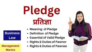 Contract of Pledge | Rights and Duties of Pawner and Pawnee | Pledge by Non Owners