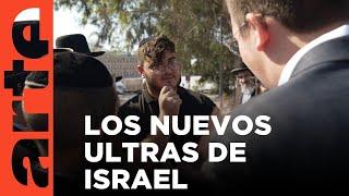 Israel: jóvenes ultranacionalistas | ARTE.tv Documentales