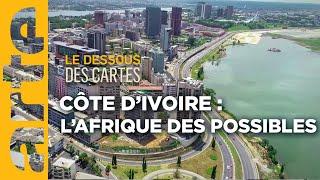 Côte d'ivoire : l'Afrique des possibles - Le dessous des cartes | ARTE