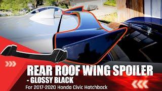 2017-2020 Honda Civic Hatchback Rear Roof Wing Spoiler Installation | AMERICAN MODIFIED