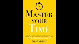 MASTER YOUR TIME by Thibaut Meurisse.