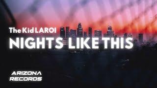 NIGHTS LIKE THIS - The Kid LAROI (Lyrics)