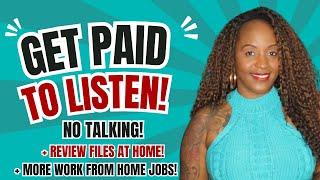  GET PAID TO LISTEN! NO PHONES! NO TALKING! + REVIEW FILES! + MORE WORK FROM HOME JOBS 2024