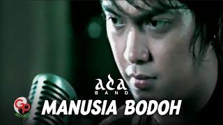 Ada Band - Manusia Bodoh (Official Music Video)