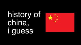 history of china, i guess