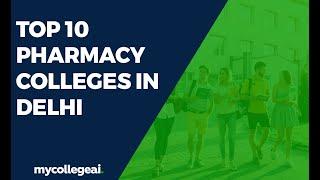 Top 10 Pharmacy Colleges in Delhi | Best Pharmacy Colleges in Delhi | Mycollegeai