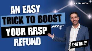 An Easy Trick to Boost Your RRSP Refund!