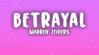 Warren Zeiders - Betrayal (Lyrics)