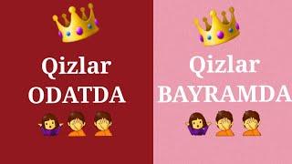 Qizlar Odatda va Qizlar Bayramda | Odatda qizlar libosi| Bayramda qizlar libosi....