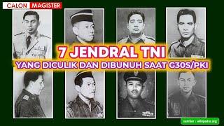 Biografi Lengkap 7 Jendral TNI yang Menjadi Korban saat Peristiwa G30S/PKI