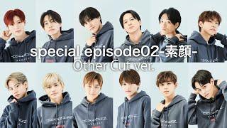 ［043］【timelesz project -AUDITION-】special episode 02 -素顔- Other Cut ver.