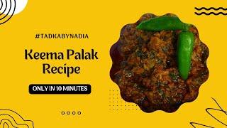 Keema Palak Recipe – Healthy & Delicious | Ramzan Special | Tadka by Nadia