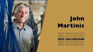 John Martinis: Quantum Systems Engineering