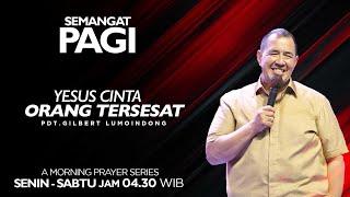 Semangat Pagi | Yesus Cinta Orang Tersersat | Senin, 8 Juli 2024