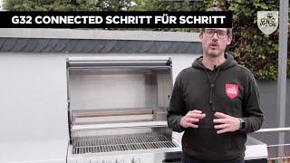 Der G32 Gasgrill Schritt für Schritt erklärt