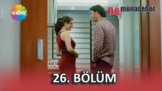 Ne Münasebet 26. Bölüm (HD)