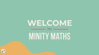 Welcome to Minity Maths