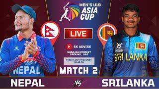 NEPAL U19 VS SRI U19 ACC ASIA CUP 2024 2ND MATCH LIVE COMMENATARY | NEPAL VS SRILANKA ACC ASIA CUP