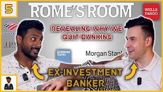 Ex-Investment Bankers Reveal Why They QUIT | Rome’s Room | #5