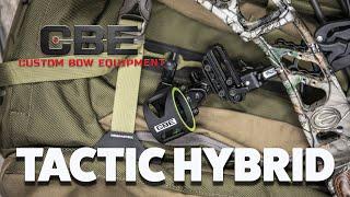 FEATURES OF THE CBE TACTIC HYBRID!