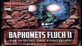 Baphomets Fluch 2: Die Spiegel der Finsternis | deutsch | Longplay