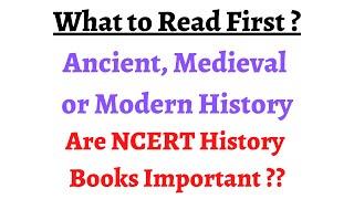 What to read first - Ancient, Medieval or Modern History | Is NCERT History mandatory ? #upschistory