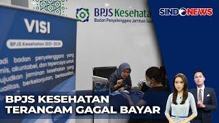 BPJS Kesehatan Terancam Gagal Bayar, Alami Defisit Rp20 Triliun - Sindo Today 15/11