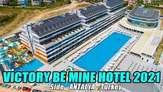 VICTORY BE MINE HOTEL 2021 SIDE ANTALYA TURKEY