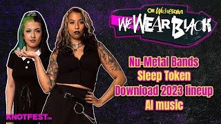 Nu-Metal Revival, Sleep Token, AI Music & More! (On Wednesdays We Wear Black)