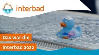 Das war die interbad 2022 - Messe Stuttgart