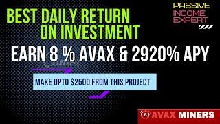 How to Make $2500 In 8% Daily Profit With AvaxMiners!