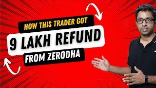 How this Trader Got 9 Lakh Refund from Zerodha!