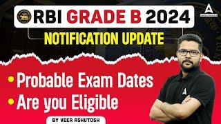 RBI Grade B 2024 Notification Update | RBI Grade B Exam Date & Eligibility Criteria | Full Details