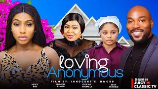 LOVING ANONYMOUS - MERCY EKE, JENNIFER ELIOGU, SEUN AKINDELE, EUGENIA MICHEALS